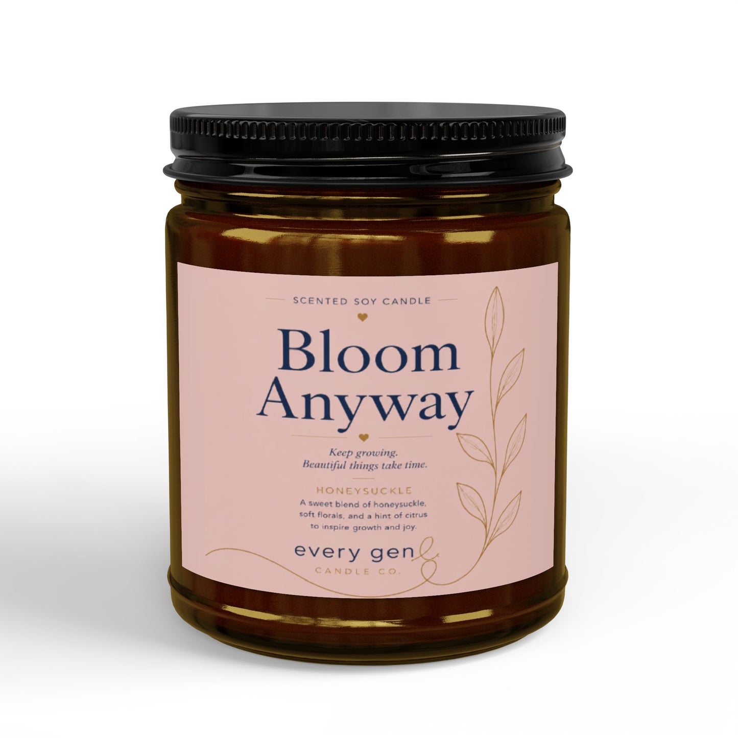 Bloom Anyway — Honeysuckle