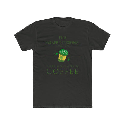 This Paraprofessional Runs on Coffee Tee | School Staff Shirt  | Every Gen
