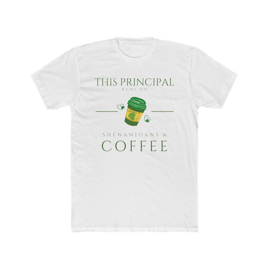 This Principal Runs on Coffee Tee | Coffee Cup Illustration, School Staff Shirt | Every Gen