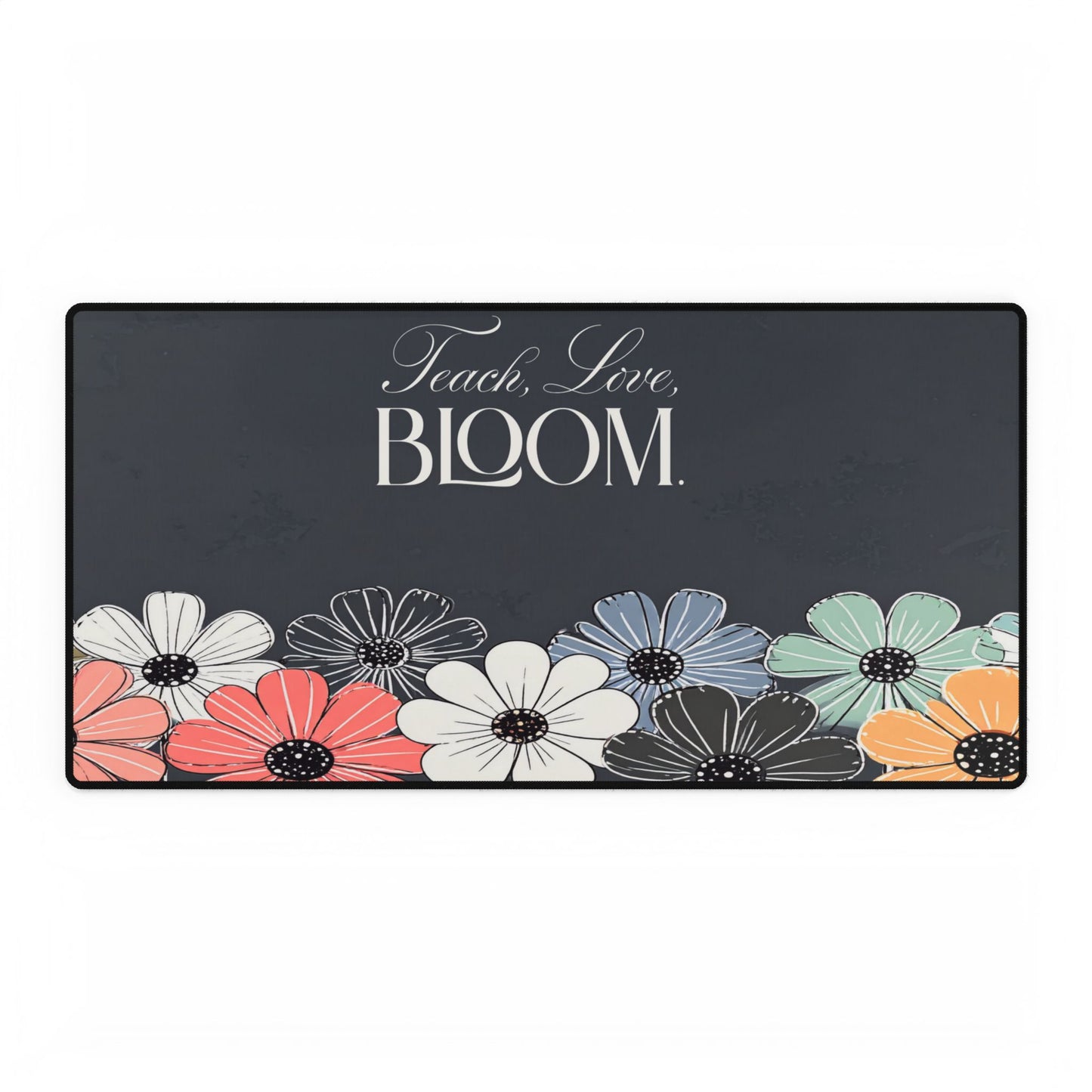 Teach Love Bloom floral desk mat | large mouse pad, pastel flowers