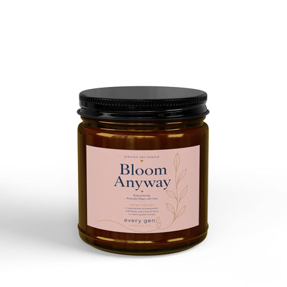 Bloom Anyway — Honeysuckle