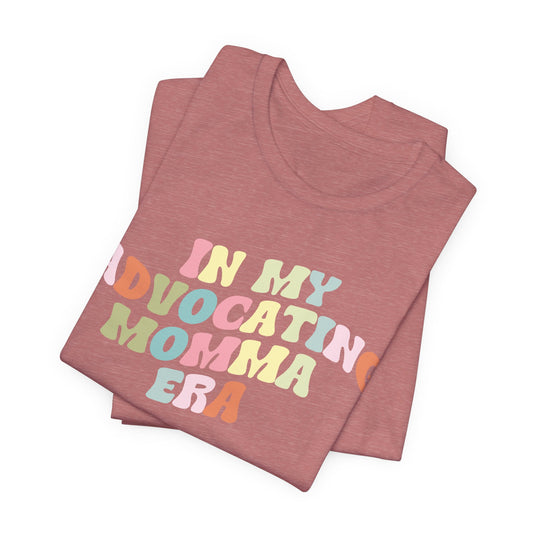 Advocating Momma Tee — "In My Advocating Momma Era" Pastel Graphic T-Shirt