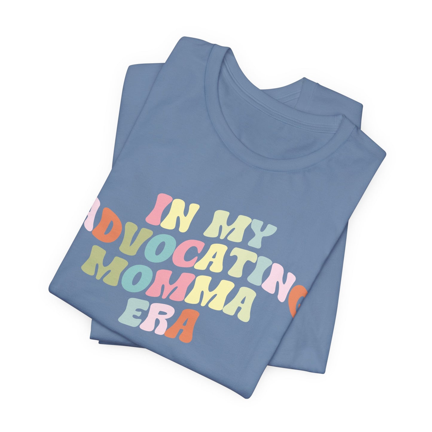 Advocating Momma Tee — "In My Advocating Momma Era" Pastel Graphic T-Shirt